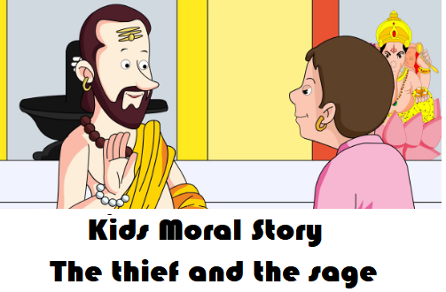 The Thief and the Sage - Kids Moral Stories