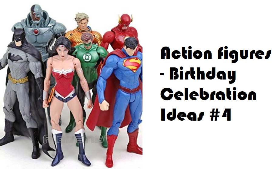 Action figure birthday celebrations