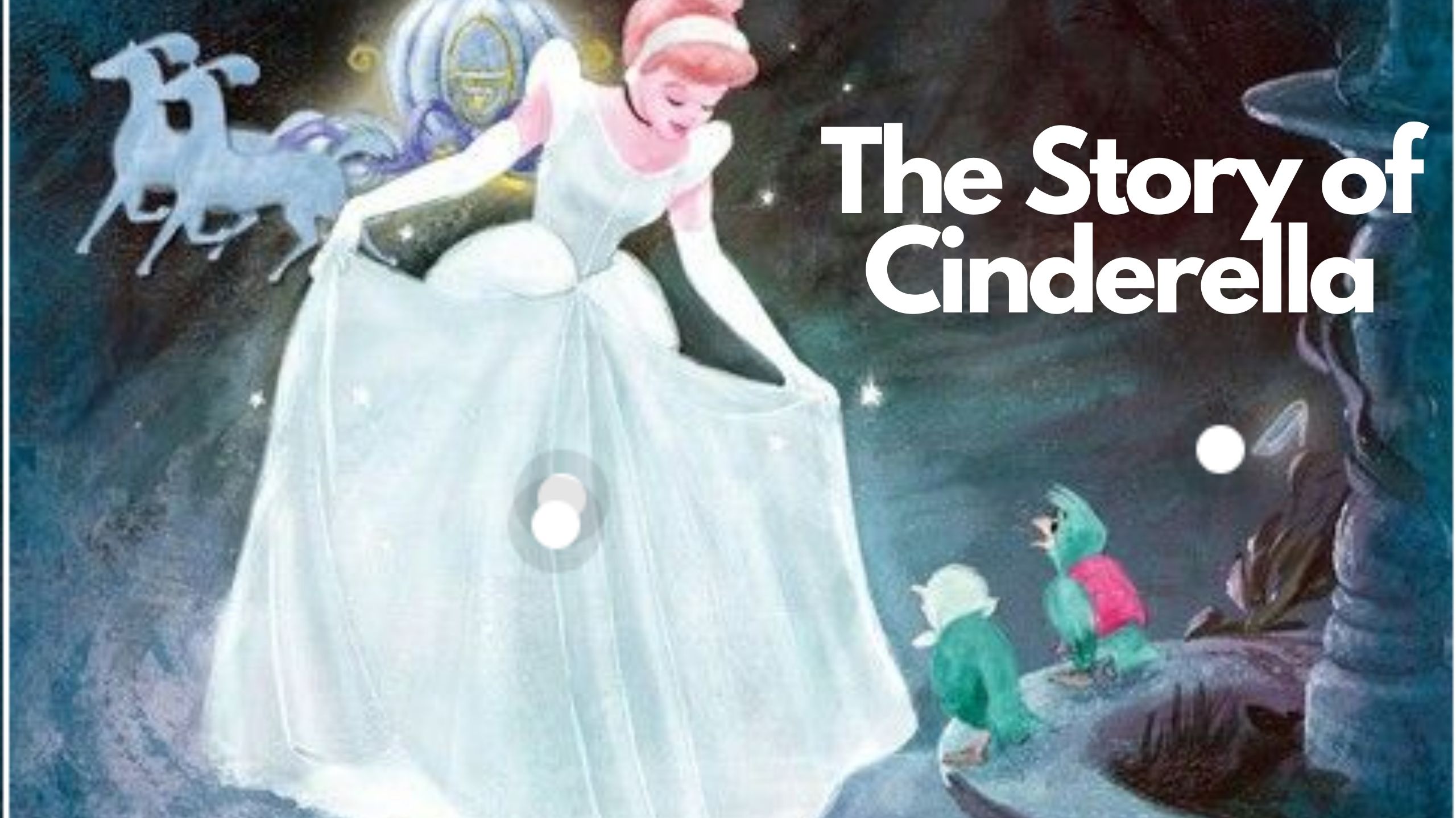 Cinderella story – bed time story for your little angel